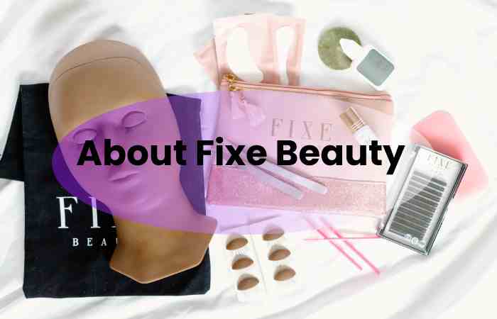 About Fixe Beauty
