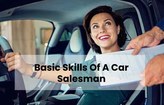 Basic Skills Of A Car Salesman