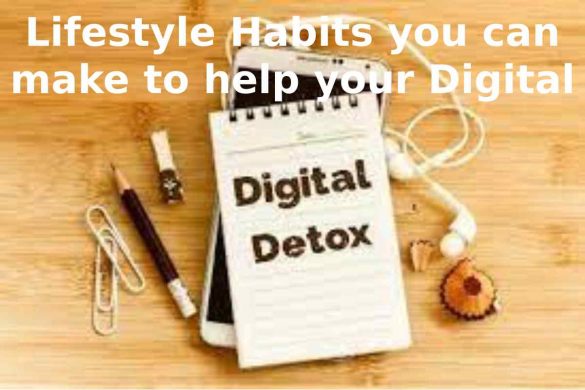 Lifestyle Habits you can make to help your Digital Detox
