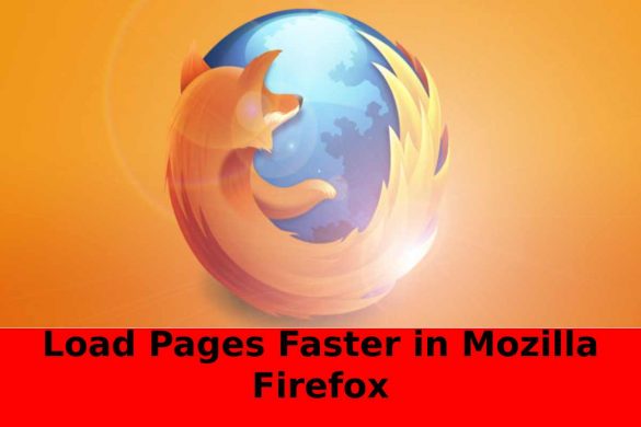 Load Pages Faster in Mozilla Firefox