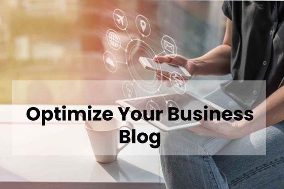 Optimize Your Business Blog