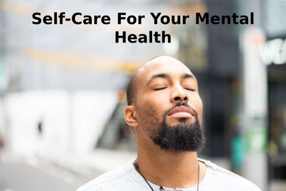 Self-Care For Your Mental Health