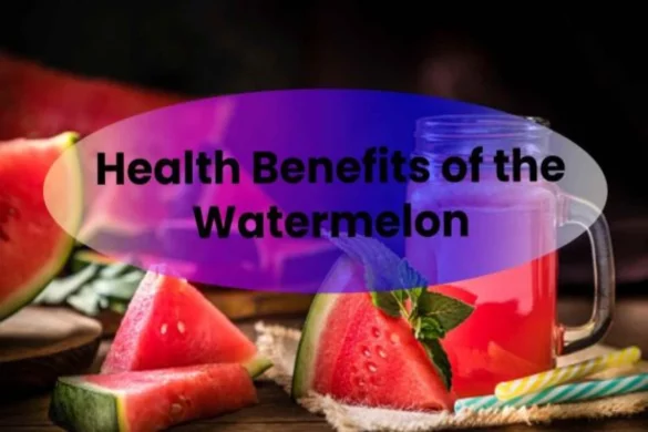 What are Health Benefits of Watermelon?