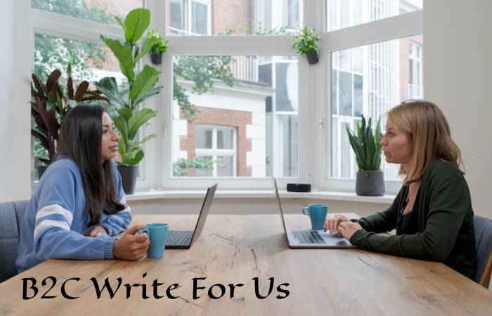 B2C Write For Us
