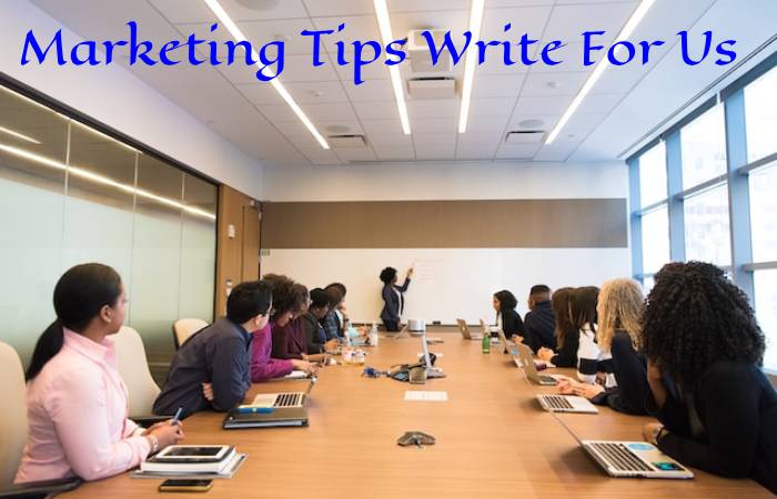Marketing Tips Write For Us 