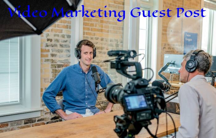 Video Marketing Guest Post