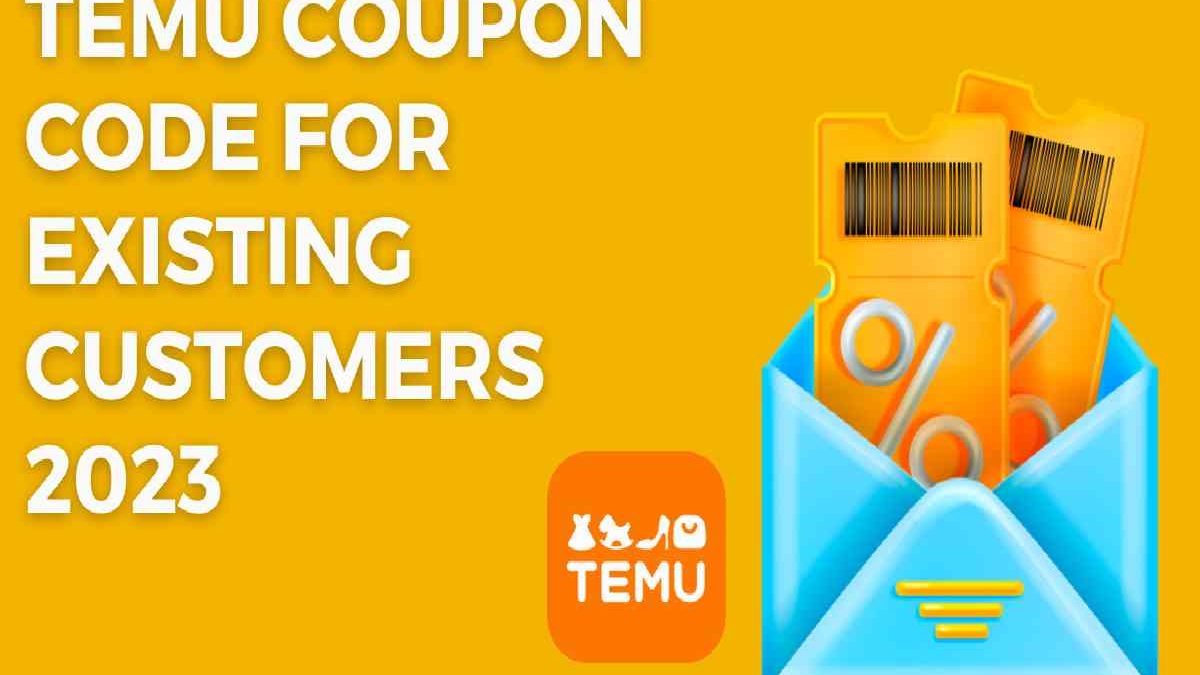 Temu Coupon Code 2023 For Existing Customers