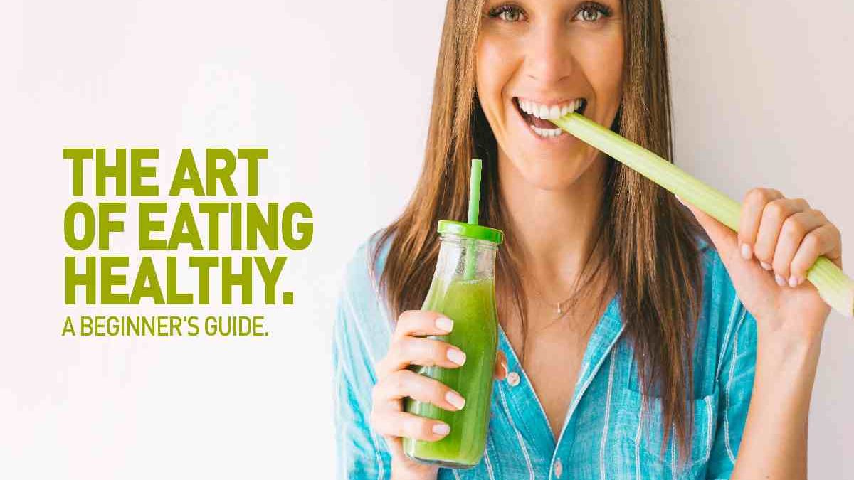 Ultimate Guide Learn to love Healthy Food